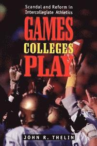 bokomslag Games Colleges Play: