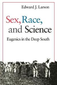 bokomslag Sex, Race, and Science