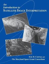 bokomslag An Introduction to Satellite Image Interpretation