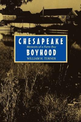 William H. Turner - Chesapeake Boyhood, Häftad