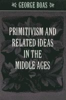 bokomslag Primitivism and Related Ideas in the Middle Ages