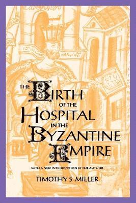 The Birth of the Hospital in the Byzantine Empire 1
