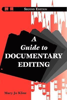 Mary-Jo Kline, Linda Johanson, Association for Documentary Editing - Guide to Documentary Editing, Häftad