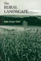 John Fraser Hart, University of Minnesota) Hart, John Fraser (Professor of Geography - Rural Landscape, Inbunden
