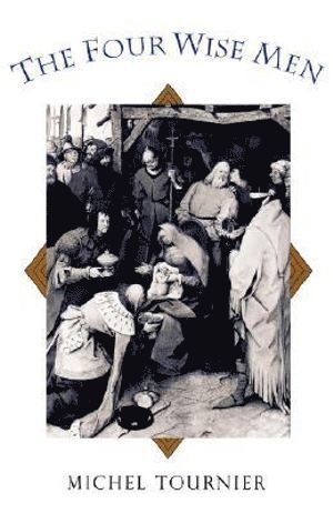 Michel Tournier - Four Wise Men, Häftad