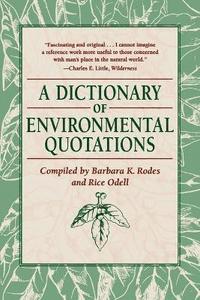 bokomslag A Dictionary of Environmental Quotations