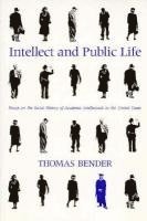 New York University) Bender, Thomas (Professor Emeritus, Thomas Bender - Intellect and Public Life, Häftad