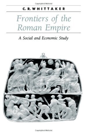 C. R. Whittaker - Frontiers of the Roman Empire, Häftad
