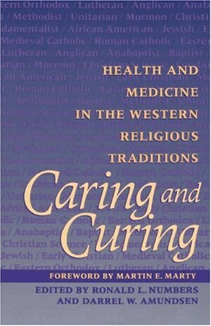Ronald L. Numbers, Darrel W. Amundsen, Ronald L. Numbers, Darrel W. Amundsen - Caring and Curing, Häftad