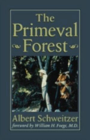 Albert Schweitzer - Primeval Forest, Häftad