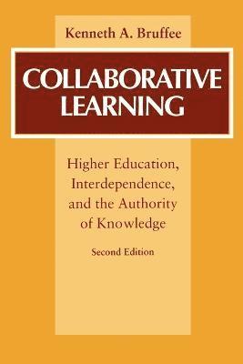 Kenneth A. Bruffee - Collaborative Learning, Häftad