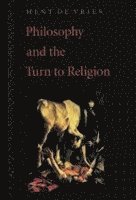 bokomslag Philosophy and the Turn to Religion