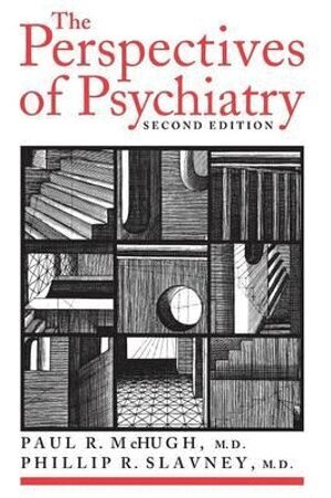Paul R. McHugh, Phillip R. Slavney - Perspectives of Psychiatry, Häftad