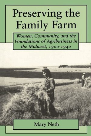 Mary C. Neth - Preserving the Family Farm, Häftad