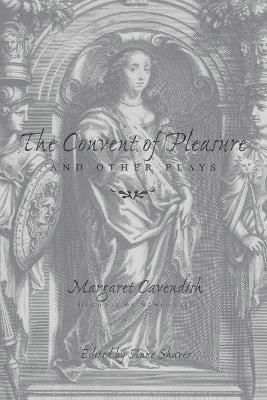 The Convent of Pleasure&quot; and Other Plays 1