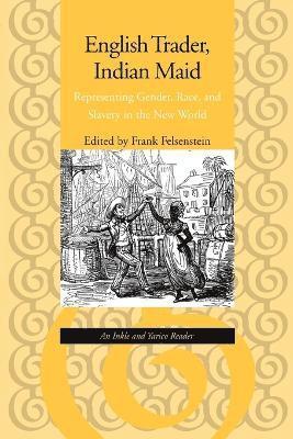 Frank Felsenstein - English Trader, Indian Maid, Häftad