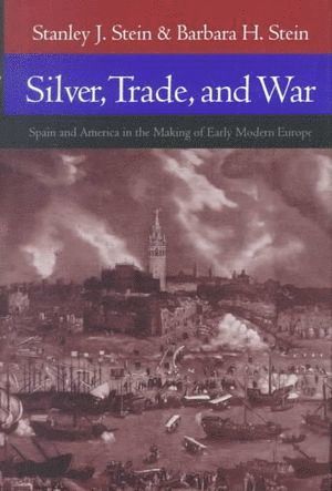 bokomslag Silver, Trade, and War