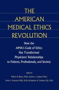 bokomslag The American Medical Ethics Revolution