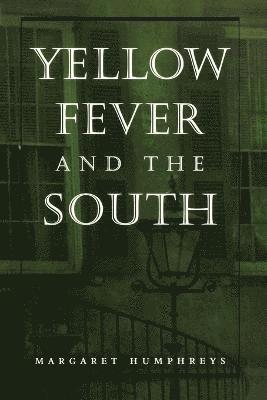 Yellow Fever and the South 1