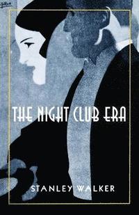 bokomslag The Night Club Era
