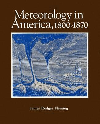 Meteorology in America, 1800-1870 1