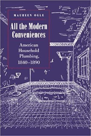 Maureen Ogle - All the Modern Conveniences, Häftad