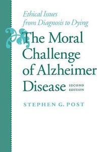 bokomslag The Moral Challenge of Alzheimer Disease