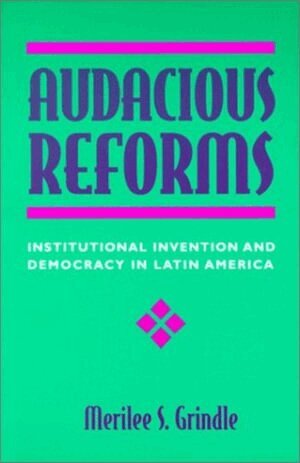 Merilee S. Grindle - Audacious Reforms, Häftad