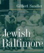 Gilbert Sandler, Pers Rep) Sandler, Gilbert (The Abell Foundation and Gilbert Sandler Estate, Joseph E Sandler - Jewish Baltimore, Inbunden