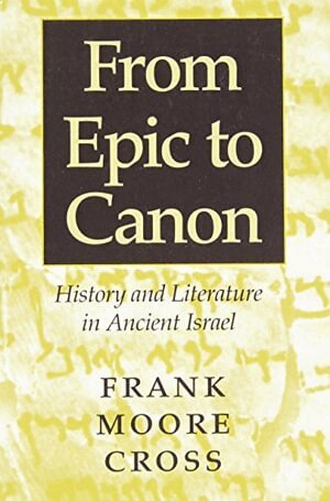 Frank Moore Cross - From Epic to Canon, Häftad