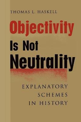 bokomslag Objectivity Is Not Neutrality