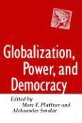 Globalization, Power, and Democracy