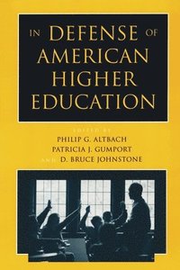 bokomslag In Defense of American Higher Education