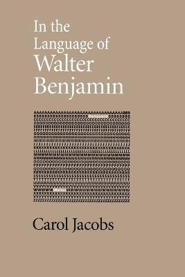 Carol Jacobs - In the Language of Walter Benjamin, Häftad