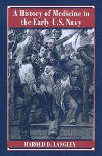 bokomslag History of Medicine in the Early U.S. Navy
