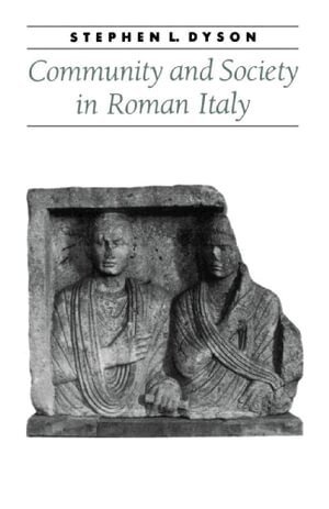 Stephen L. Dyson - Community and Society in Roman Italy, Häftad