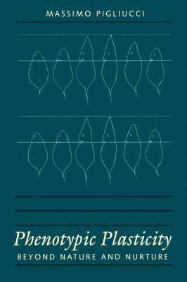 Massimo Pigliucci - Phenotypic Plasticity, Inbunden