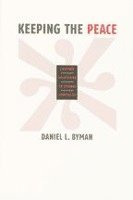 Daniel L. Byman - Keeping the Peace, Häftad