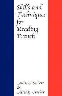 bokomslag Skills and Techniques for Reading French