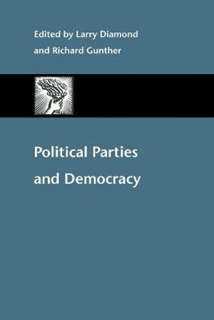Larry Diamond, Richard Gunther - Political Parties and Democracy, Häftad