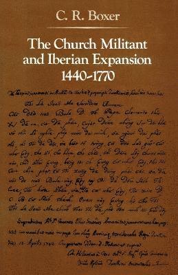 The Church Militant and Iberian Expansion, 1440-1770 1