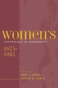 bokomslag Women's Experience of Modernity, 1875-1945
