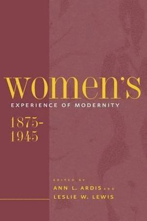 bokomslag Women's Experience of Modernity, 1875-1945