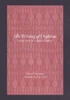 Marcel Detienne - Writing of Orpheus, Inbunden