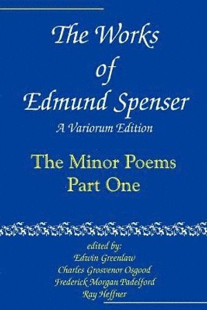 Edmund Spenser, Edwin Greenlaw, Charles Grosvenor Osgood, Frederick Morgan Pedelford, Ray Heffner, Edwin Almiron Greenlaw - Works of Edmund Spenser, Häftad