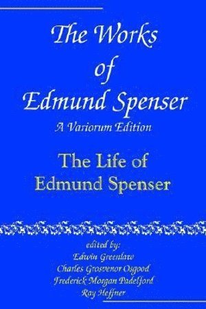 Alexander Cobin Judson, Edmund Spenser, Edwin Greenlaw, Charles Grosvenor Osgood, Frederick Morgan Pedelford, Ray Heffner, Edwin Almiron Greenlaw - Works of Edmund Spenser, Häftad