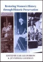 bokomslag Restoring Women's History through Historic Preservation