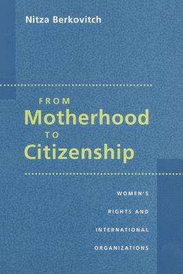 From Motherhood to Citizenship 1