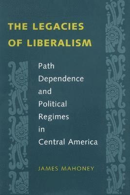 The Legacies of Liberalism 1