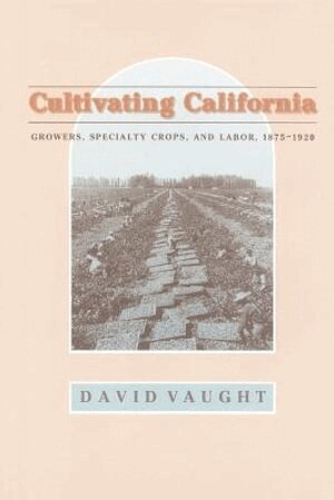 David Vaught - Cultivating California, Häftad